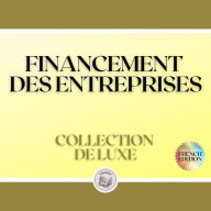 FINANCEMENT DES ENTREPRISES: COLLECTION DE LUXE (3 LIVRES)