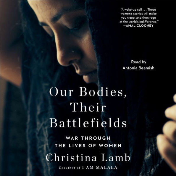 Our Bodies, Their Battlefields: War Through the Lives of Women