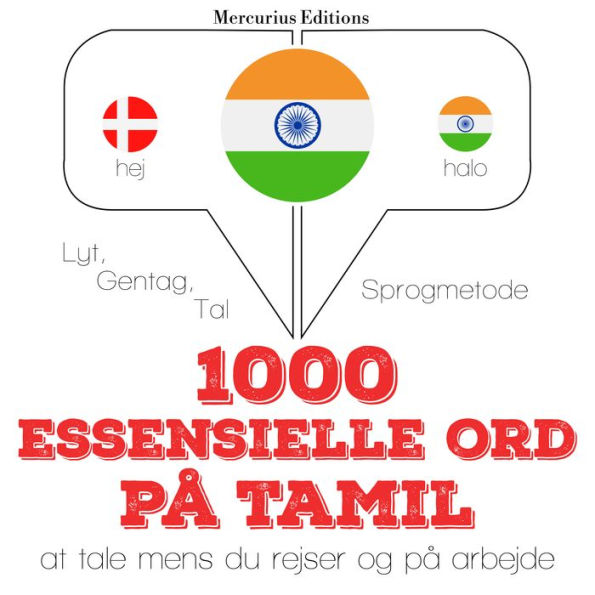 1000 essentielle ord i Tamil: Lyt, gentag, tal: sprogmetode