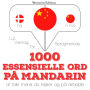 1000 essentielle ord på Mandarin: Lyt, gentag, tal: sprogmetode