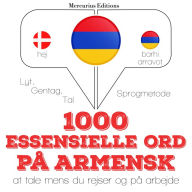 1000 essentielle ord på armensk: Lyt, gentag, tal: sprogmetode