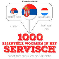 1000 essentiële woorden in het Servisch: Luister, herhaal, spreek: taalleermethode