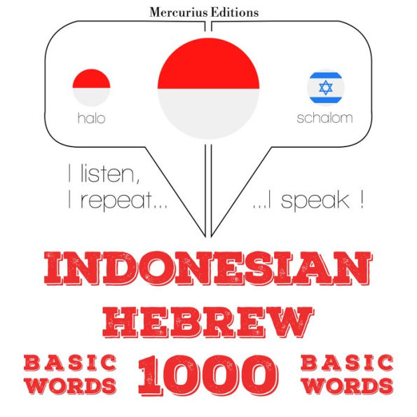 1000 kata-kata penting dalam bahasa Ibrani: I listen, I repeat, I speak : language learning course