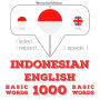 1000 kata-kata penting dalam bahasa Inggris: I listen, I repeat, I speak : language learning course