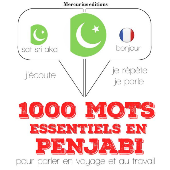 1000 mots essentiels en penjabi: Ecoute, répète, parle : méthode de langue