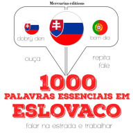 1000 palavras essenciais em eslovaco: Ouça, repita, fale: método de aprendizagem de línguas