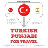 Türkçe - Pencap: Seyahat için: I listen, I repeat, I speak : language learning course