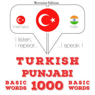 Türkçe - Pencapça: 1000 temel kelime: I listen, I repeat, I speak : language learning course