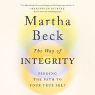 The Way of Integrity: Finding the Path to Your True Self (Oprah's Book Club)