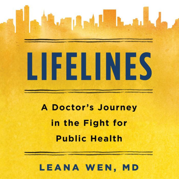 Lifelines: A Doctor's Journey in the Fight for Public Health