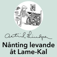 Nånting levade åt Lame-Kal