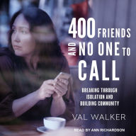 400 Friends and No One to Call: A Pocket Guide for Isolating Times