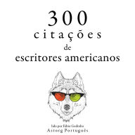 300 citações de escritores americanos: Recolha as melhores citações