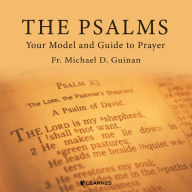 Psalms: Your Model and Guide to Prayer, The: Model and Guide to Prayer