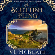 A Scottish Fling: An Eliza Thomson Investigates Murder Mystery