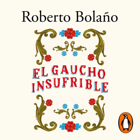 El gaucho insufrible