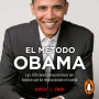 El método Obama: Las 100 claves comunicativas del hombre que ha revolucionado el mundo