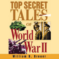 Top Secret Tales of World War II