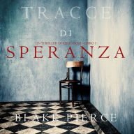 Tracce di Speranza (Un Thriller di Keri Locke - Libro 5)