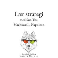 Lær strategi med Sun Tzu, Machiavelli, Napoleon ...: Samle de beste tilbudene