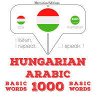 Magyar - arab: 1000 alapszó: I listen, I repeat, I speak : language learning course