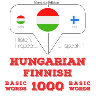 Magyar - finn: 1000 alapszó: I listen, I repeat, I speak : language learning course