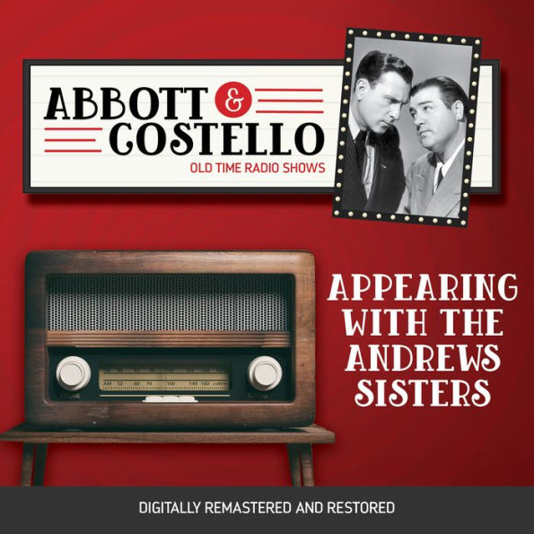 Abbott and Costello: Appearing with the Andrews Sisters