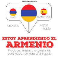 Estoy aprendiendo el armenio: Escucha, Repite, Habla : curso de idiomas