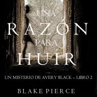 Una Razón para Huir (Un Misterio de Avery Black-Libro 2)