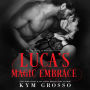 Luca's Magic Embrace