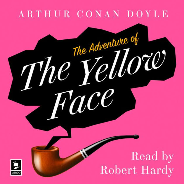 The Adventure of the Yellow Face A Sherlock Holmes Adventure (Argo