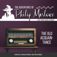 The Adventures of Philip Marlowe: The Old Acquainance