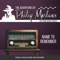 The Adventures of Philip Marlowe: Name to Remember