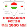 Magyar - lengyel: 1000 alapszó: I listen, I repeat, I speak : language learning course
