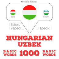 Magyar - üzbég: 1000 alapszó: I listen, I repeat, I speak : language learning course
