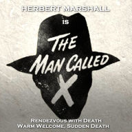 Man Called X, The - Volume 3: Rendezvous with Death & Warm Welcome, Sudden Death