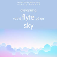 avslapning ved å flyte på en sky: Essential velvære