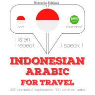 kata perjalanan dan frase dalam bahasa Arab: I listen, I repeat, I speak : language learning course
