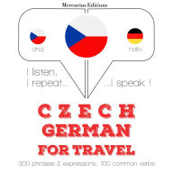 ¿esko - n¿m¿ina: Pro cestování: I listen, I repeat, I speak : language learning course