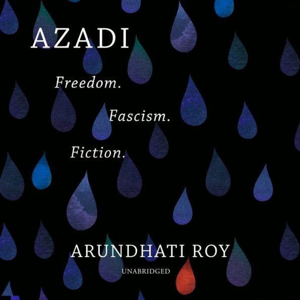 Azadi: Freedom. Fascism. Fiction.