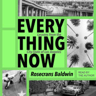 Everything Now: Lessons from the City-State of Los Angeles