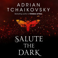 Salute the Dark (Shadows of the Apt Series #4)