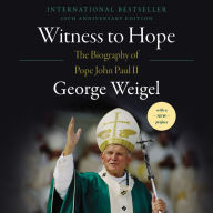 Witness to Hope: The Biography of Pope John Paul II (Abridged)