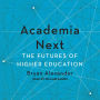 Academia Next: The Futures of Higher Education