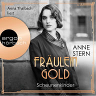 Fräulein Gold. Scheunenkinder - Die Hebamme von Berlin, Band 2 (Gekürzte Lesefassung) (Abridged)