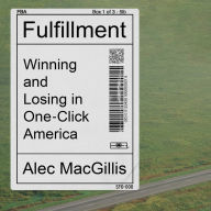 Fulfillment: Winning and Losing in One-Click America