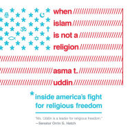 When Islam is Not a Religion: Inside America's Fight for Religious Freedom