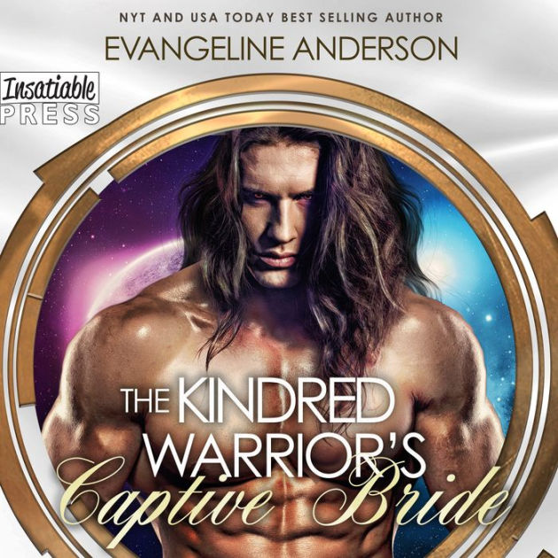 The Kindred Warrior's Captive Bride A Kindred Tales PLUS Length Novel