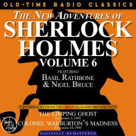 NEW ADVENTURES OF SHERLOCK HOLMES, VOLUME 6, THE: EPISODE 1: THE LIMPING GHOST EPISODE 2: COLONEL WARBURTON'S MADNESS