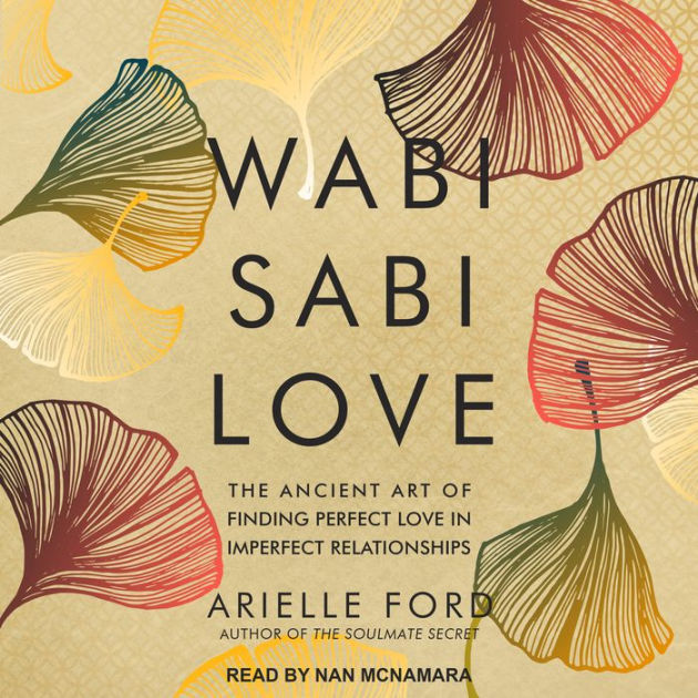 Wabi-Sabi Home: The complete guide to finding Beauty in Imperfection and  learn all about the Japanese art of imperfection (Paperback)